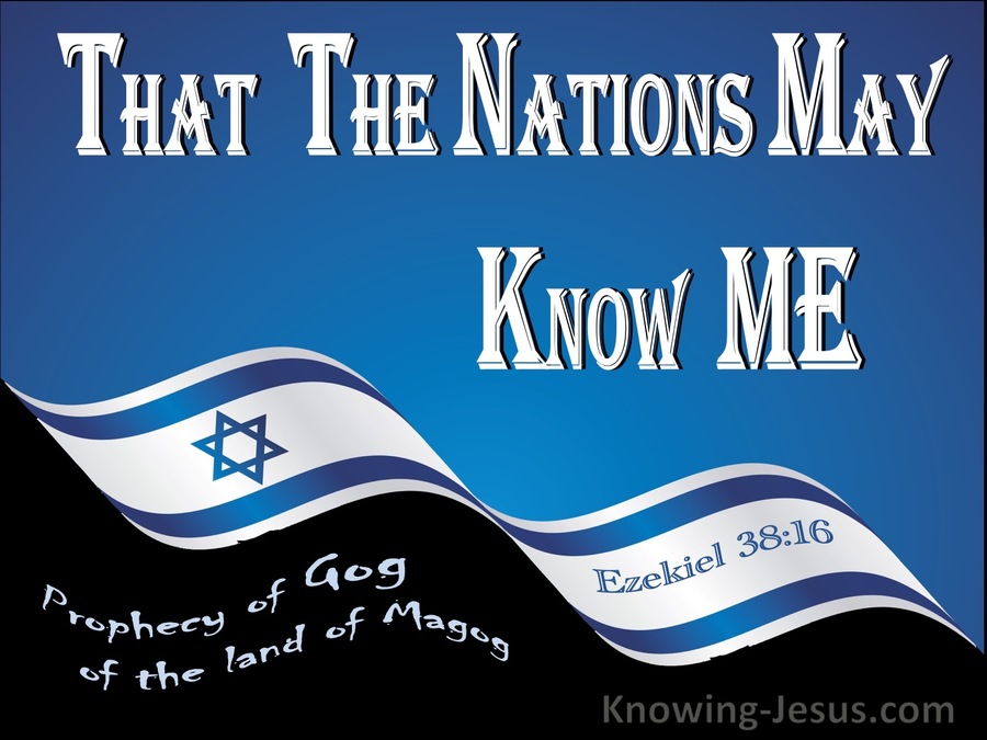 Ezekiel 38:16 You Will Come Up Against My People Israel (blue)